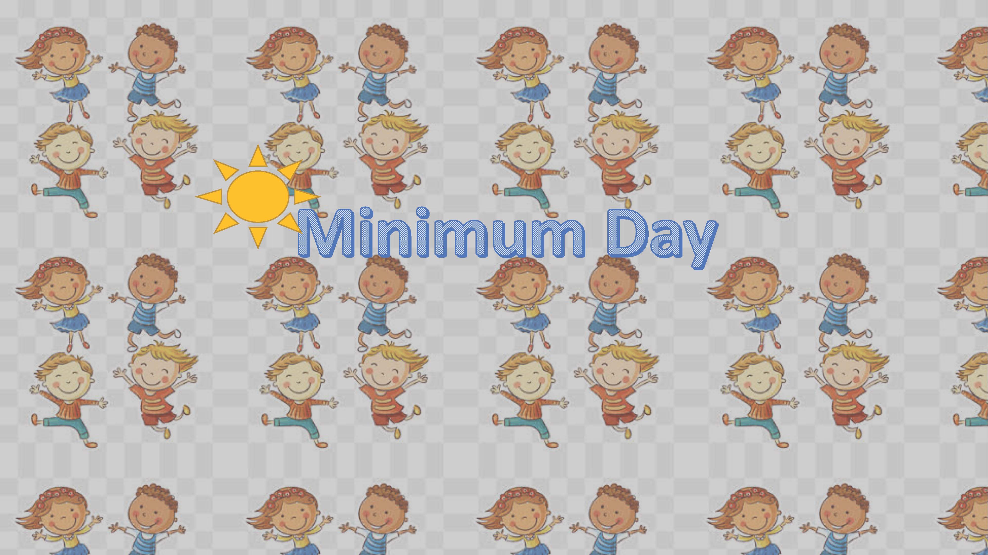 Four happy children repeated as a background with the words Minimum Day stamped in the center.