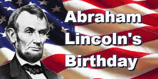 Lincoln's Birthday Holiday - No School